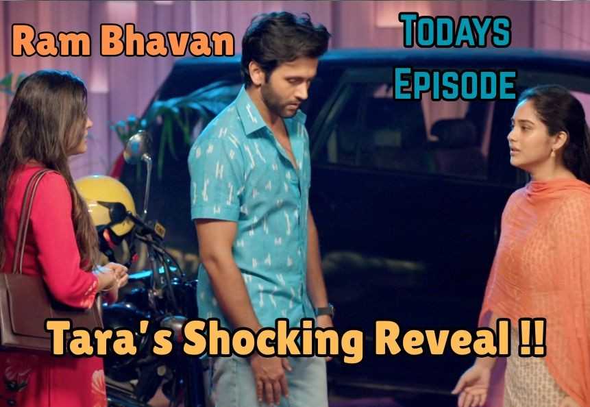Ram Bhavan 22nd May 2025 Written Update: Tara’s Shocking Reveal